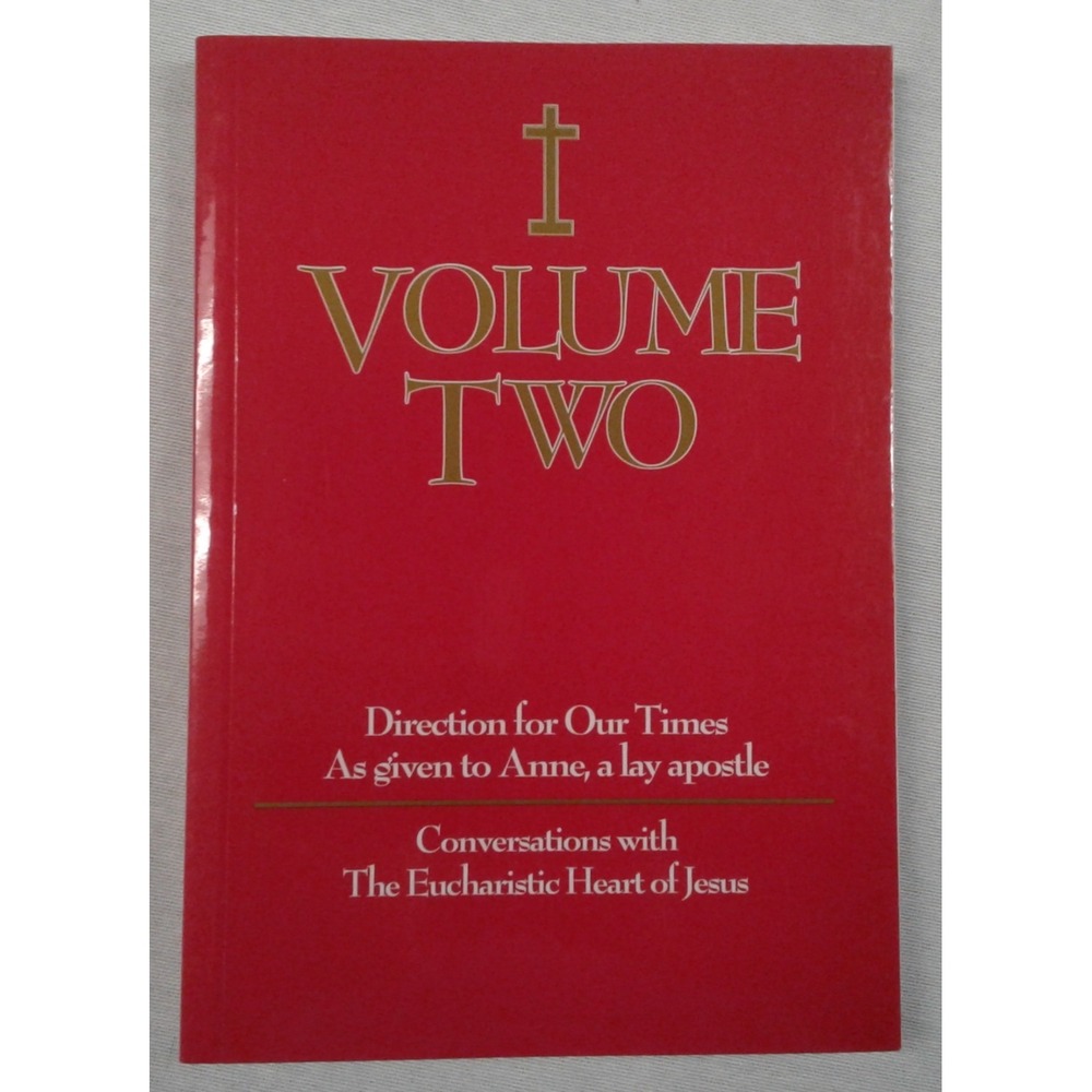 Volume Two: Conversations with the Eucharistic Heart of Jesus by Anne